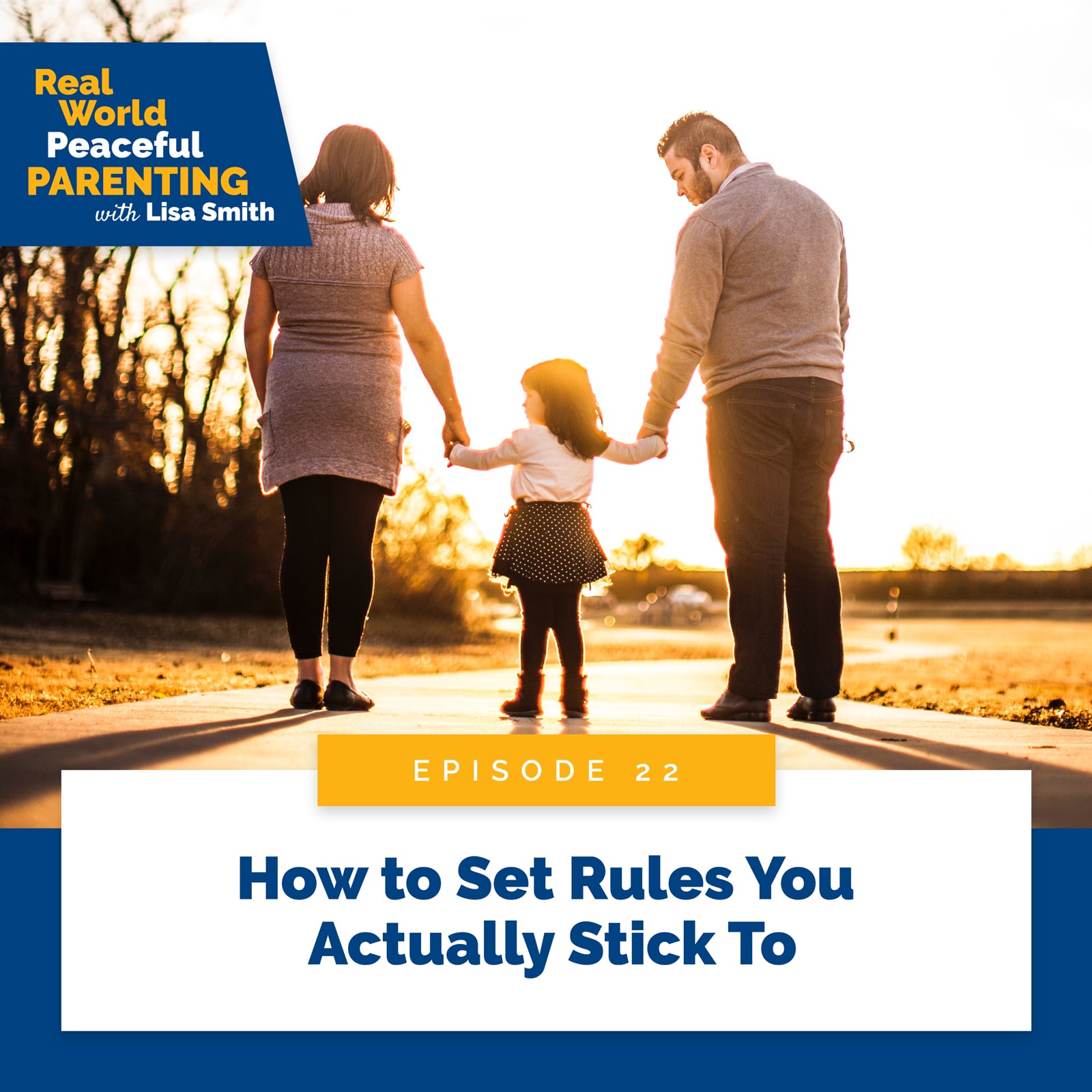 Real World Peaceful Parenting with Lisa Smith | How to Set Rules You Actually Stick To
