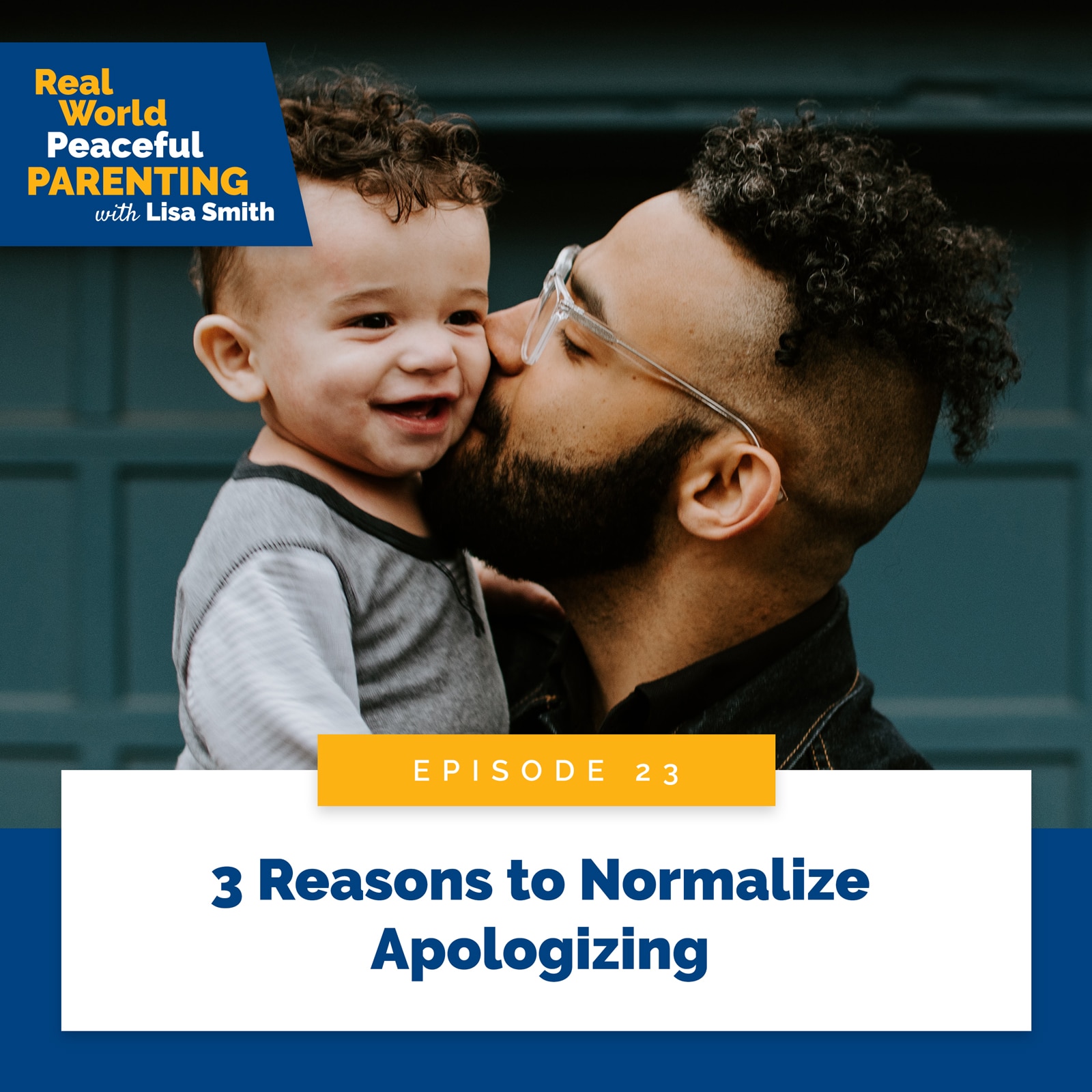 Real World Peaceful Parenting with Lisa Smith | 3 Reasons to Normalize Apologizing