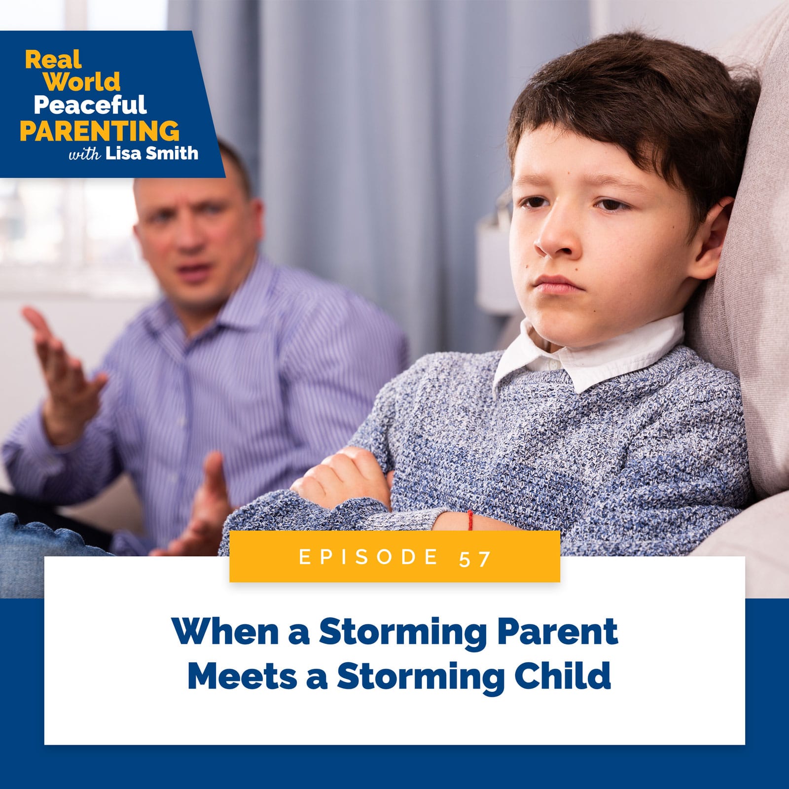 Real World Peaceful Parenting with Lisa Smith | When a Storming Parent Meets a Storming Child