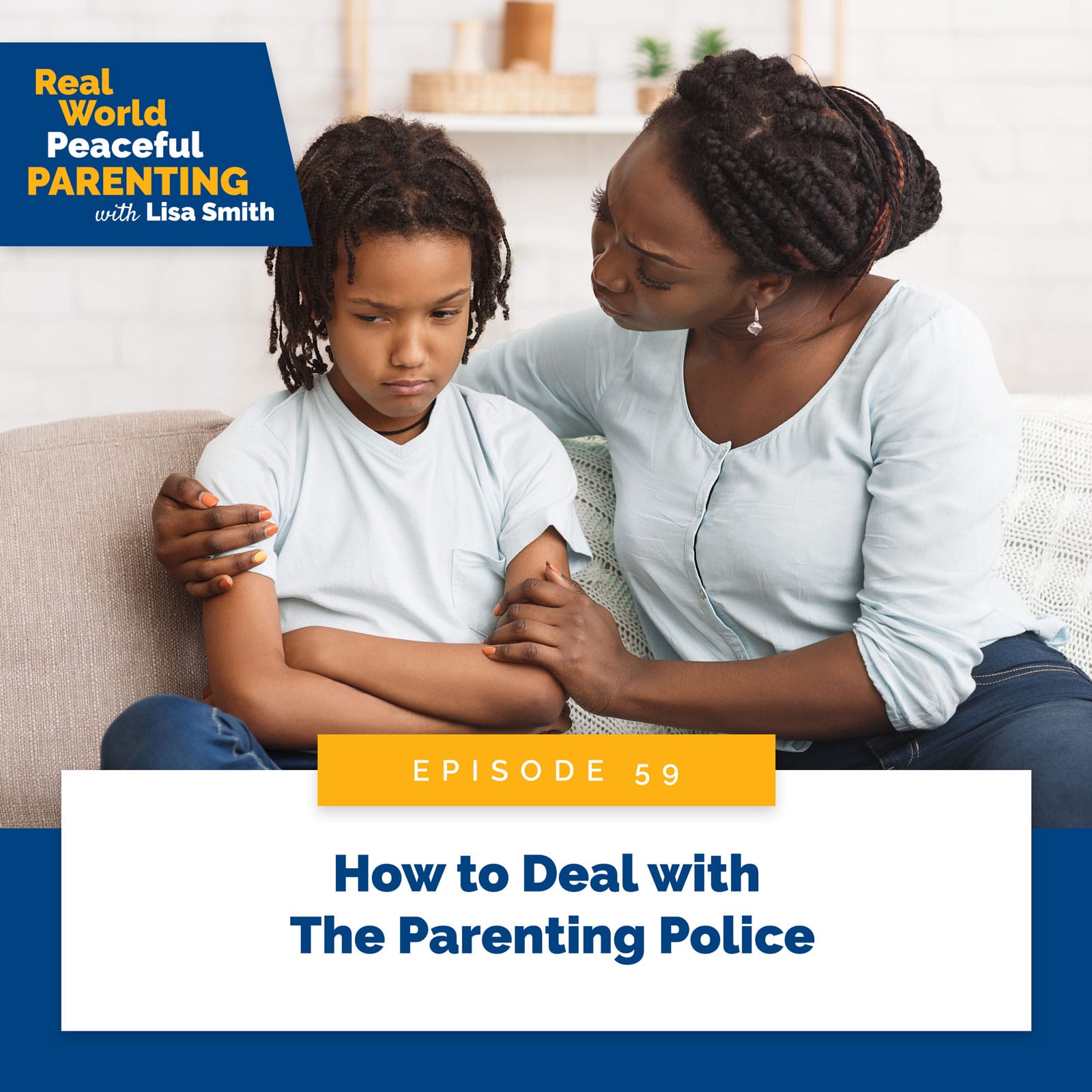 Real World Peaceful Parenting with Lisa Smith | How to Deal with The Parenting Police