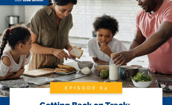 Real World Peaceful Parenting with Lisa Smith | Getting Back on Track: Real World Coaching with Kate
