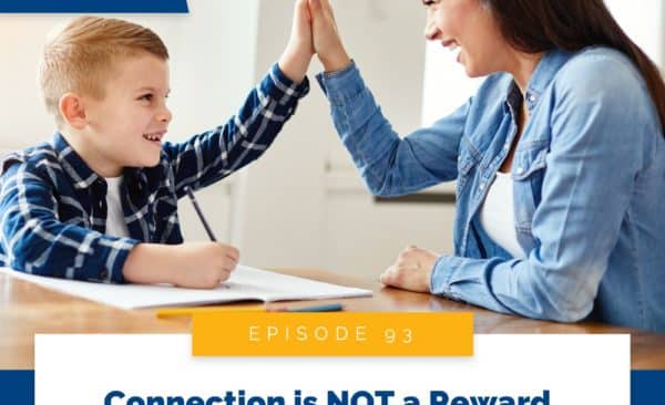 Real World Peaceful Parenting with Lisa Smith | Connection is NOT a Reward. Here’s Why…
