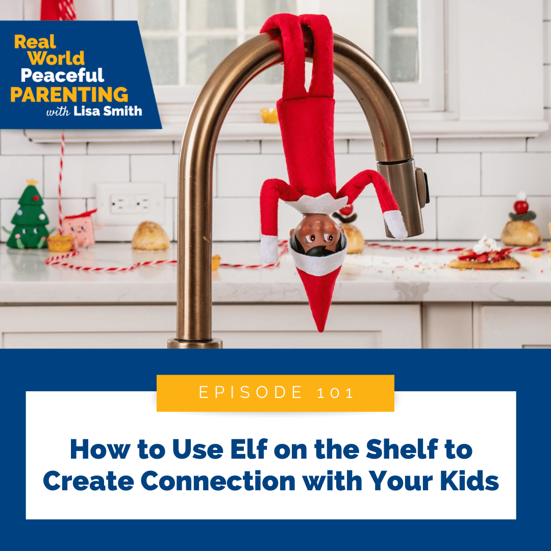 How to Use Elf on the Shelf to Create Connection with Your Kids