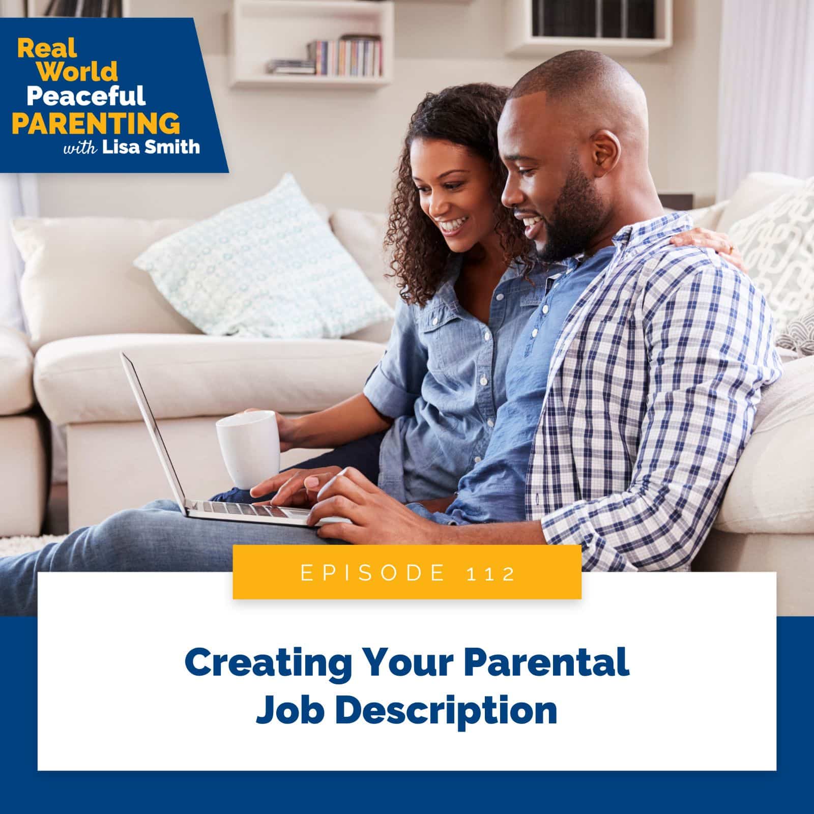 Real World Peaceful Parenting Lisa Smith | Creating Your Parental Job Description