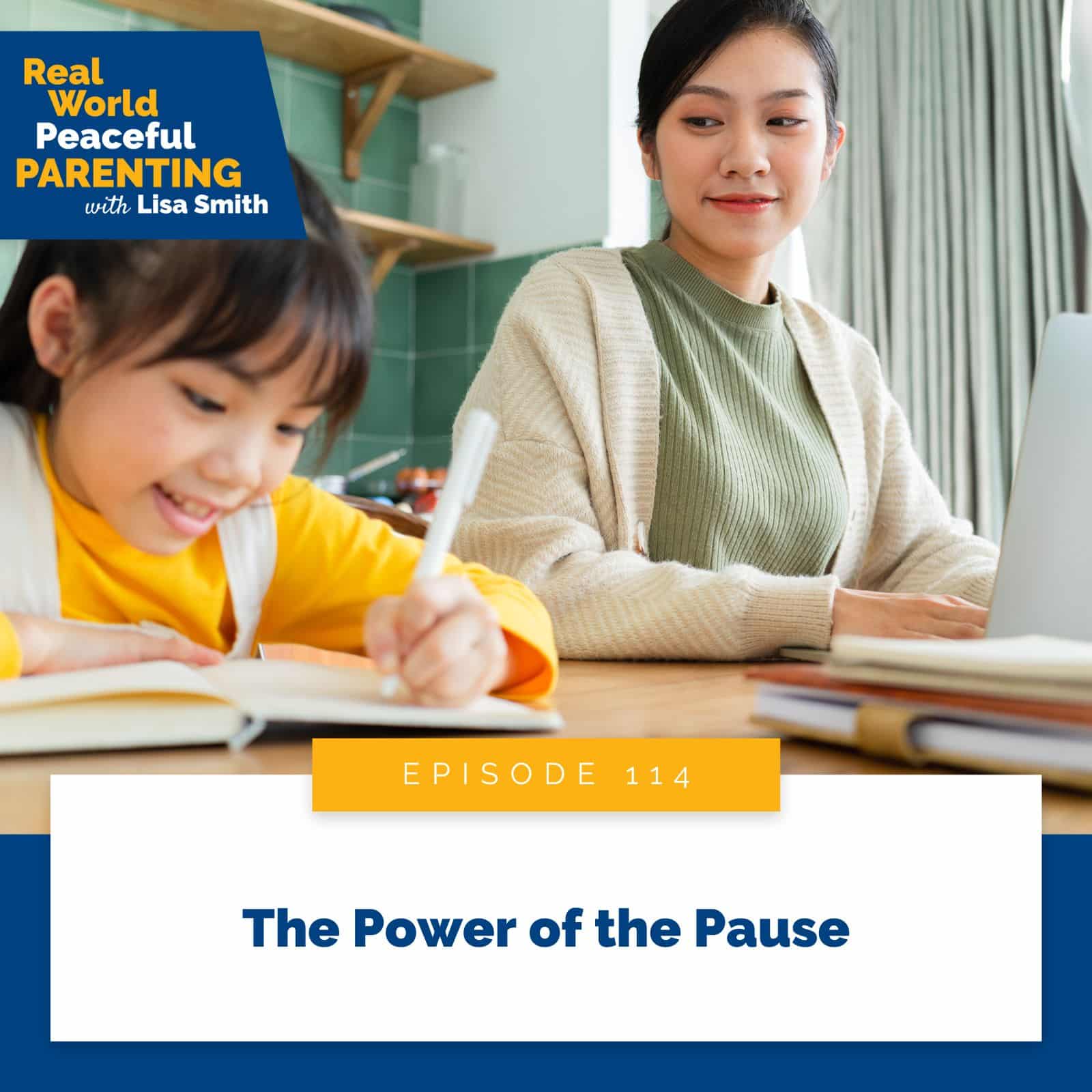 Real World Peaceful Parenting Lisa Smith | The Power of the Pause