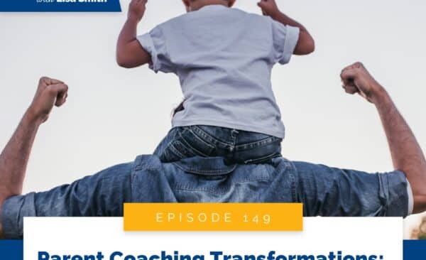 Real World Peaceful Parenting with Lisa Smith | Parent Coaching Transformations: A Dad’s Perspective
