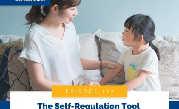 Real World Peaceful Parenting with Lisa Smith | The Self-Regulation Tool All Parents Need: Connect Then Redirect