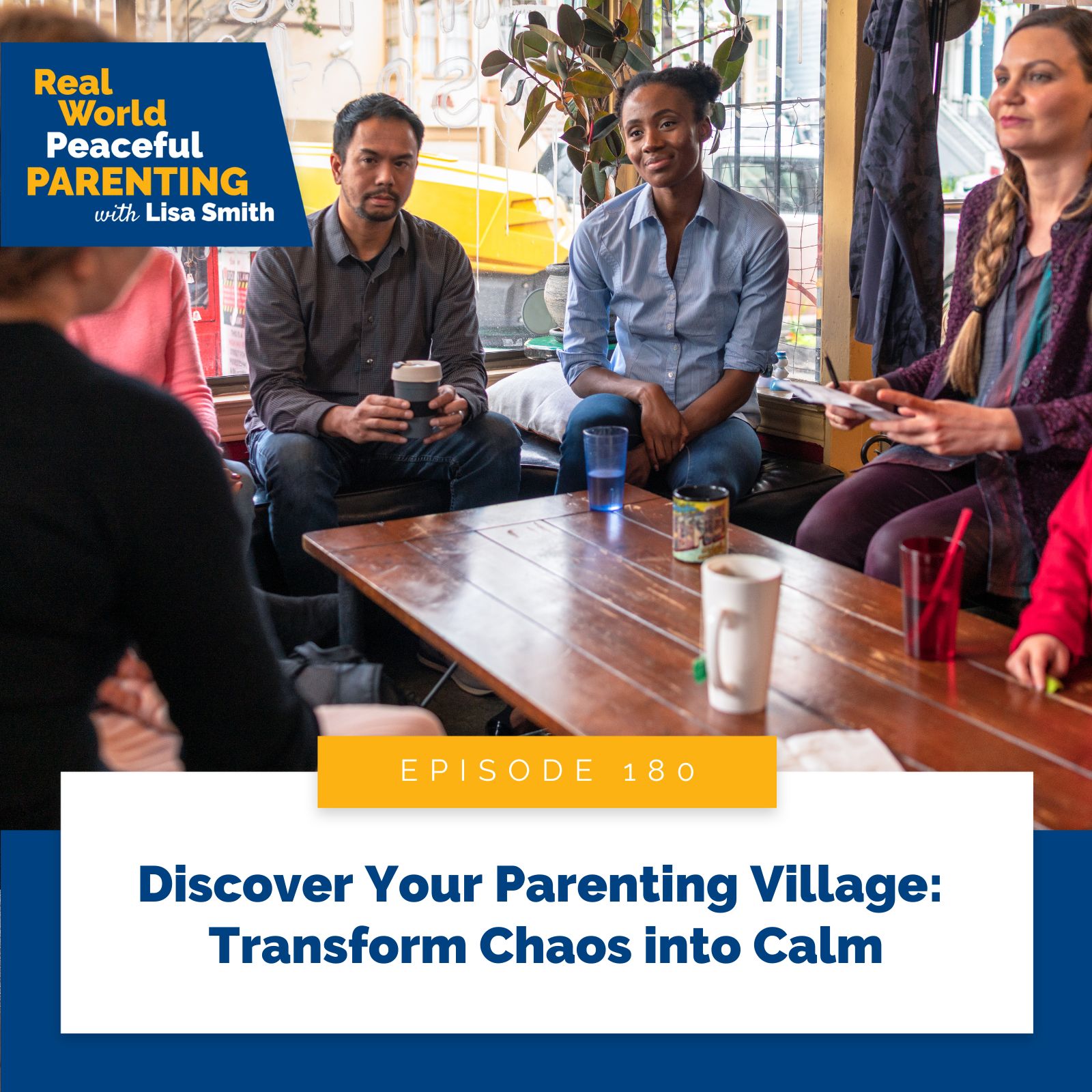 Real World Peaceful Parenting with Lisa Smith | Discover Your Parenting Village: Transform Chaos into Calm