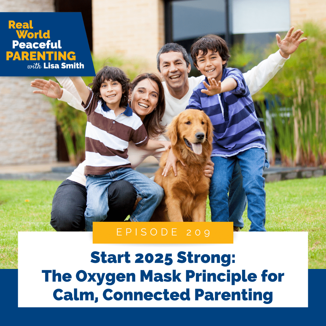 Start 2025 Strong: The Oxygen Mask Principle for Calm, Connected Parenting