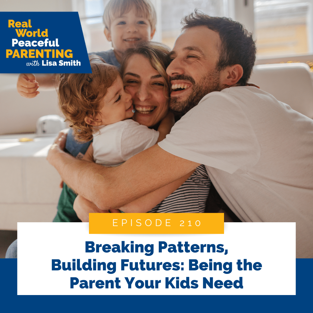 Breaking Patterns, Building Futures: Being the Parent Your Kids Need