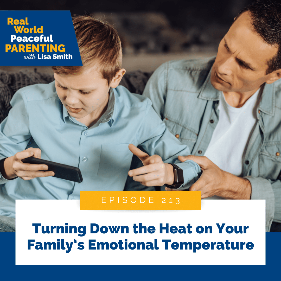 Turning Down the Heat on Your Family’s Emotional Temperature