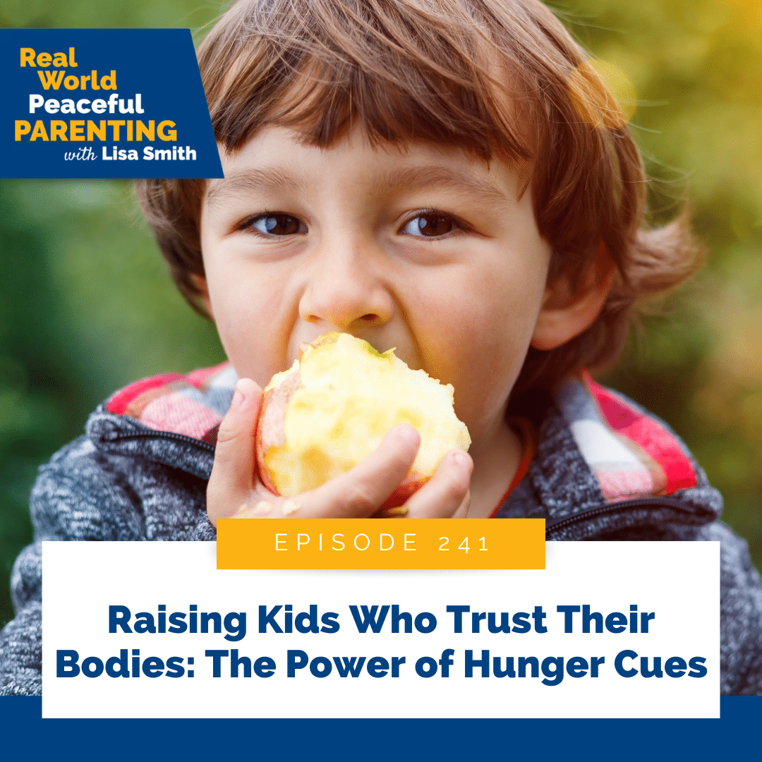 Raising Kids Who Trust Their Bodies: The Power of Hunger Cues