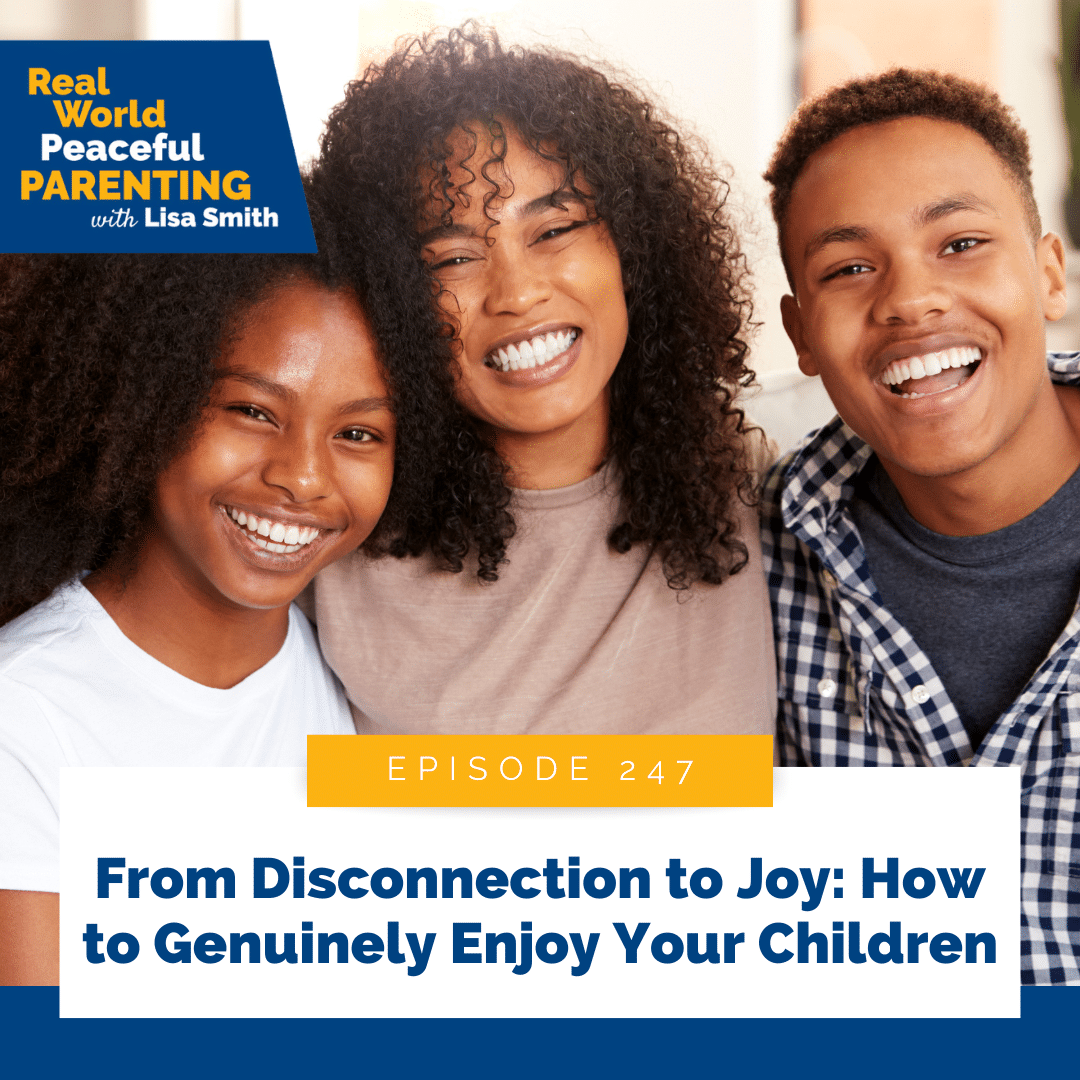 From Disconnection to Joy: How to Genuinely Enjoy Your Children