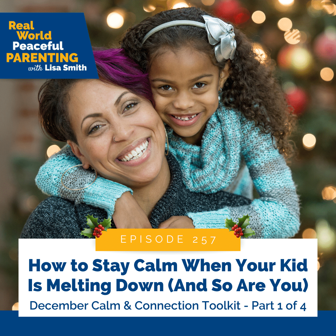 How to Stay Calm When Your Kid Is Melting Down (And So Are You)
