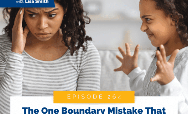 The One Boundary Mistake That Creates More Meltdowns (Stop Saying “We’ll See”)