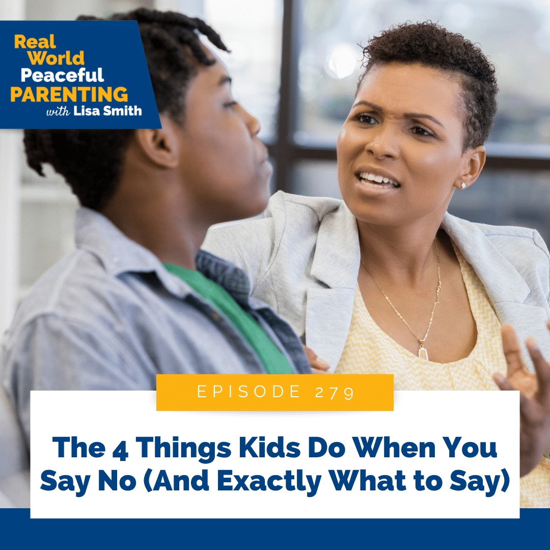 The 4 Things Kids Do When You Say No (And Exactly What to Say)