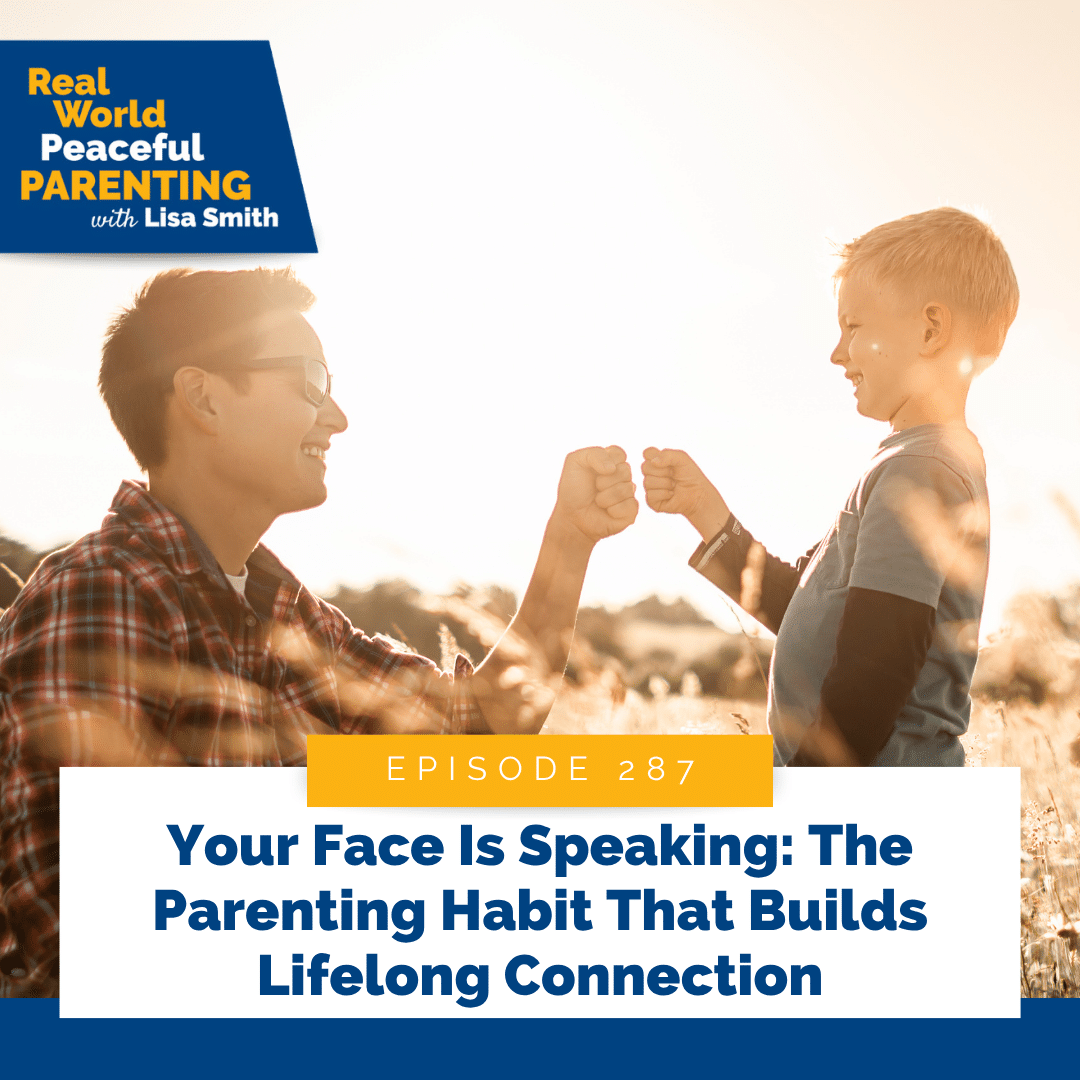 Your Face Is Speaking: The Parenting Habit That Builds Lifelong Connection