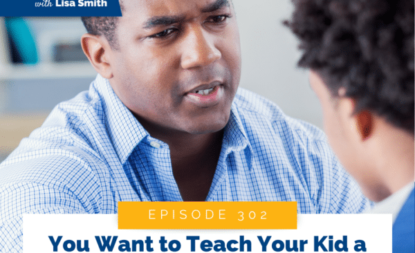 You Want to Teach Your Kid a Lesson. But What Are They Actually Learning?